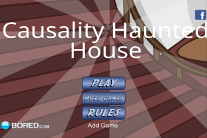 Causality-Haunted-House